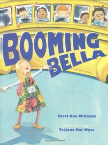 Booming Bella - Carol Ann Williams, Tatjana Mai-Wyss, Tatiana Mai-Wyss