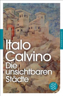 Die unsichtbaren Städte - Italo Calvino