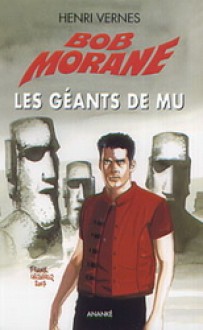 Les géants de Mu - Henri Vernes, Frank Leclercq