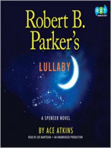 Robert B. Parker's Lullaby (Audio) - Ace Atkins, Joe Mantegna