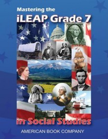 Mastering the iLeap Grade 7 in Social Studies - Kindred Howard, Katie Herman