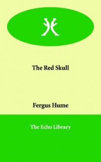 The Red Skull - Fergus Hume