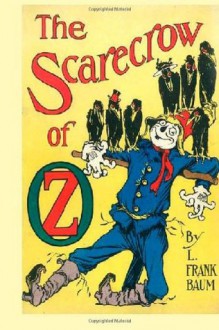 The Scarecrow of Oz - L. Frank Baum