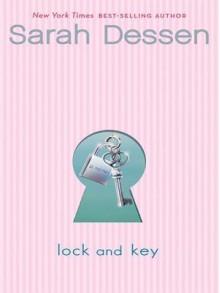 Lock and Key - Sarah Dessen