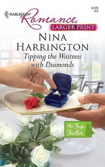 Tipping the Waitress with Diamonds - Nina Harrington