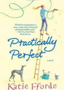 Practically Perfect - Katie Fforde