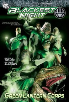 Green Lantern Corps, Vol. 6: Blackest Night - Peter J. Tomasi, Patrick Gleason, Rebecca Buchman, Various