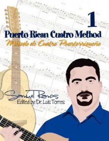 Puerto Rican Cuatro Method: Samuel Ramos: 1 - Samuel Ramos, Luis Torres