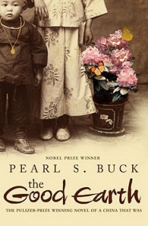 The Good Earth - Pearl S. Buck