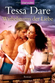 Wirbelsturm Der Liebe Roman - Tessa Dare, Ute-Christine Geiler