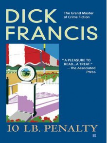 10 LB Penalty - Dick Francis