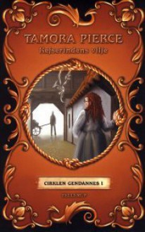 Kejserindens vilje (Cirklen gendannes #1) - Tamora Pierce