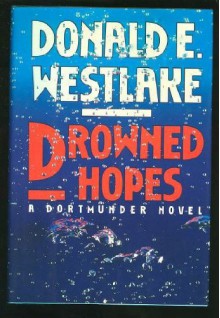 Drowned Hopes - Donald E Westlake