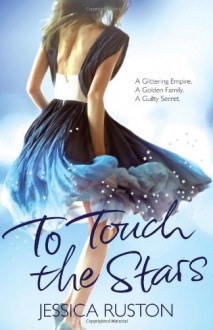 To Touch the Stars - Jessica Ruston