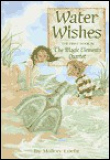 Water Wishes (A Stepping Stone Book(TM)) - Mallory Loehr