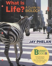 What is Life? A Guide to Biology (Loose Leaf), BioPortal, Reader & 6 Month Prep-U - Jay Phelan, Heather Vance-Chalcraft