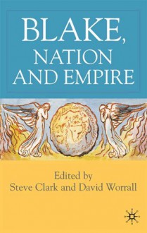 Blake, Nation and Empire - S.H. Clark, David Worrall, Steve Clark