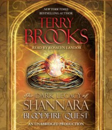 Bloodfire Quest: The Dark Legacy of Shannara - Terry Brooks