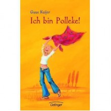 Ich Bin Polleke! - Guus Kuijer