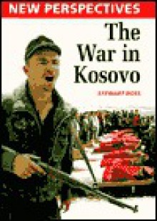 War in Kosovo - Stewart Ross