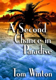 A Second Chance in Paradise - Tom Winton