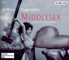 Middlesex. - Jeffrey Eugenides, Ulrich Matthes, Eike Schönfeld