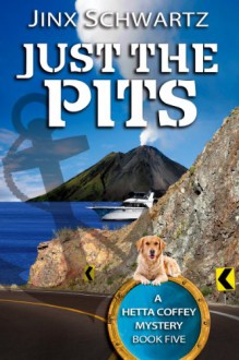 Just The Pits - Jinx Schwartz