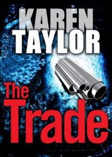 The Trade - Karen Taylor