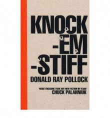 Knockemstiff - Donald Ray Pollock