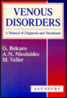 Venous Disorders - G. Belcaro, A.N. Nicolaides, M. Veller