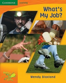 Pobblebonk Reading 1.7 What's My Job? - Wendy Blaxland