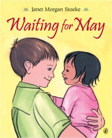 Waiting for May - Janet Morgan Stoeke