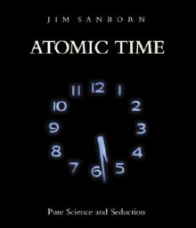 Atomic Time: Pure Science and Seduction - Jonathan P. Binstock