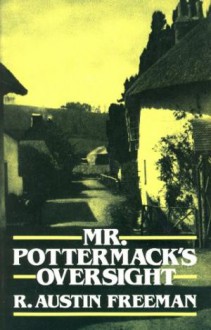 Mr. Pottermack's Oversight - R. Austin Freeman