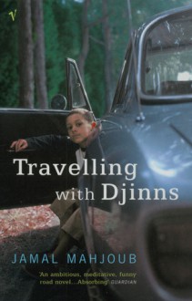 Travelling With Djinns - Jamal Mahjoub