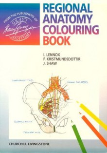 Regional Anatomy Colouring Book - I. Lennox, John Lennox, F. Kristmundsdottir