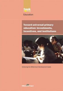 Toward Universal Primary Education: Investments, Incentives and Institutions - Amina Ibrahim, Amina Ibrahim