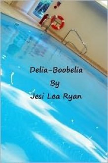 Delia-Boobelia - Jesi Lea Ryan