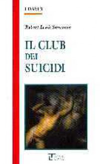 Il club dei suicidi - Robert Louis Stevenson, Mirella Corvaja, Luca Malavasi