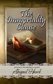 The Immortality Clause - Abigail Hawk