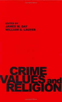 Crime, Values, And Religion - James M. Day