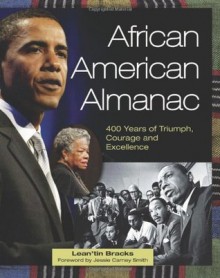 African American Almanac: 400 Years of Triumph, Courage and Excellence - Lean'tin Bracks, Jessie Carney Smith