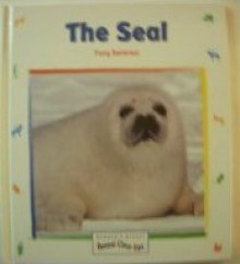 The Seal: Furry Swimmer - Joëlle Soller, Joelle Soler, Fred Bruemmer