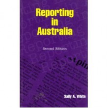 Reporting in Australia - Sally A. White