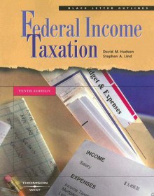 Black Letter Outline on Federal Income Taxation (Black Letter Outlines) - David M. Hudson, Stephen A. Lind