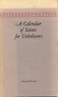 A Calendar of Saints for Unbelievers - Glenway Wescott