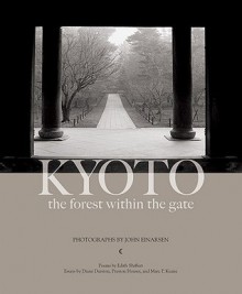 Kyoto: The Forest within the Gate - John Einarson