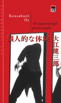 O experienţă personală - Kenzaburō Ōe, Roman Paşca