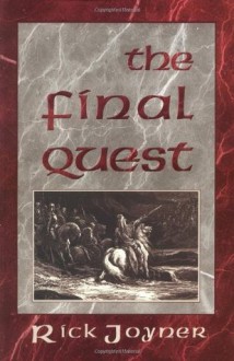 The Final Quest - Rick Joyner