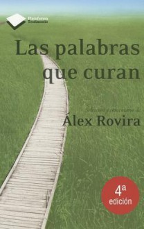 Las palabras que curan (Plataforma testimonio) (Spanish Edition) - Álex Rovira, Alex Rovira